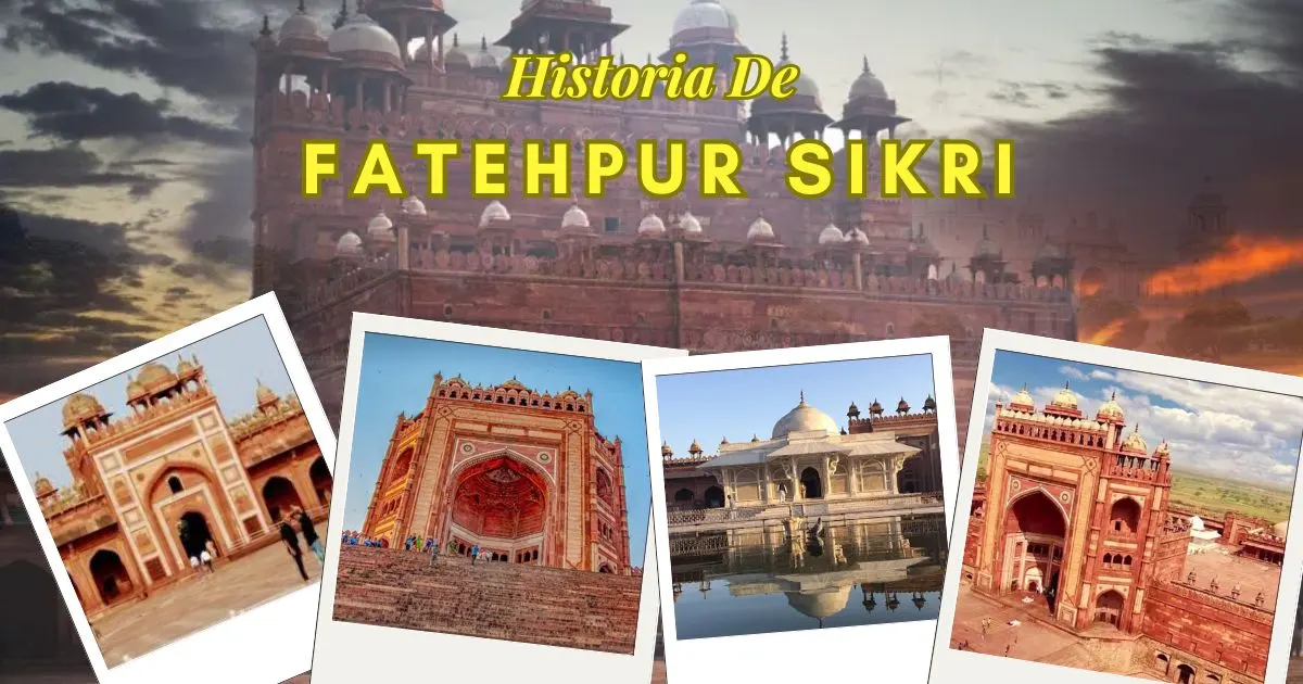 historia de Fatehpur Sikri